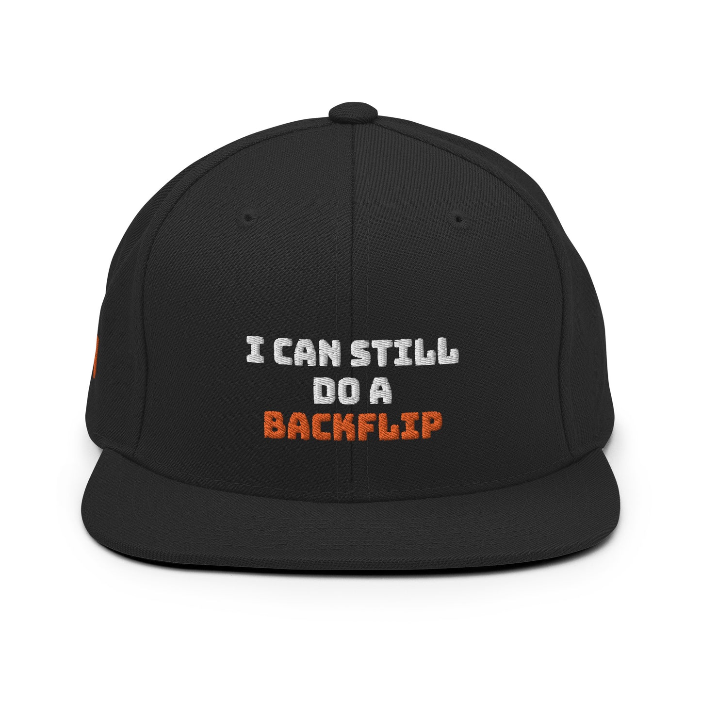 I Can Still Do A Backflip Snapback Hat