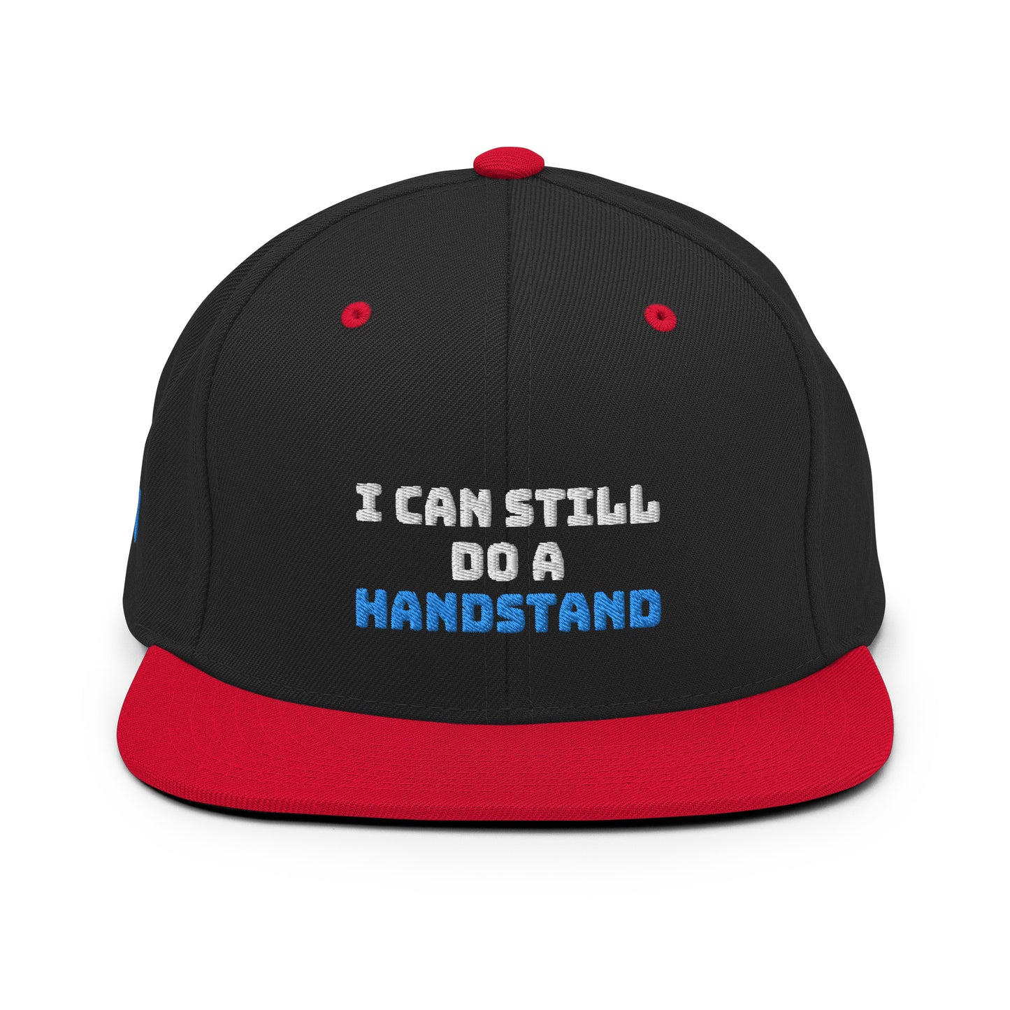 I Can Still Do A Handstand Snapback Hat