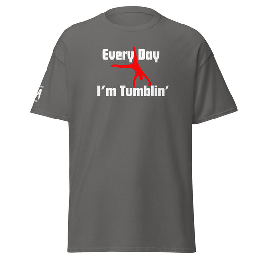 Every Day I'm Tumblin' Unisex Classic Tee