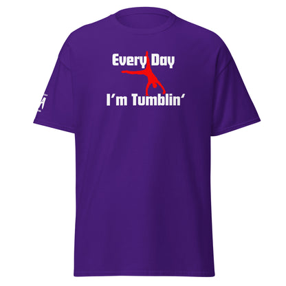 Every Day I'm Tumblin' Unisex Classic Tee