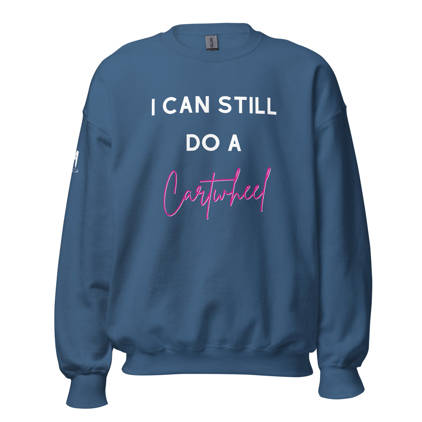 I Can Still Do A Cartwheel Unisex Sweatshirt