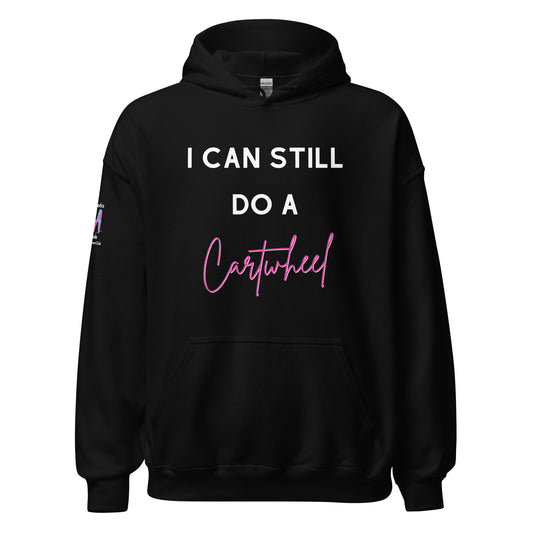 I Can Still Do A Cartwheel Unisex Hoodie