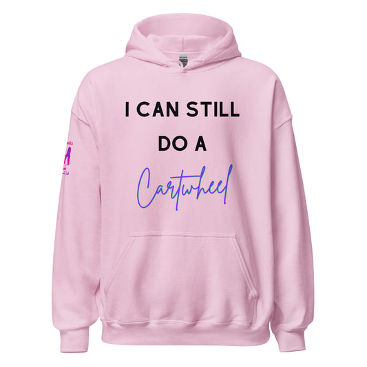 I Can Still Do A Cartwheel Unisex Hoodie