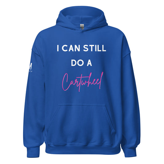 I Can Still Do A Cartwheel Unisex Hoodie