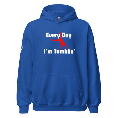 Every Day I'm Tumblin' Unisex Hoodie