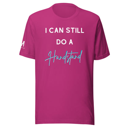 I Can Still Do A Handstand Unisex Soft T-shirt