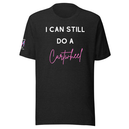 I Can Still Do A Cartwheel Unisex Soft T-shirt