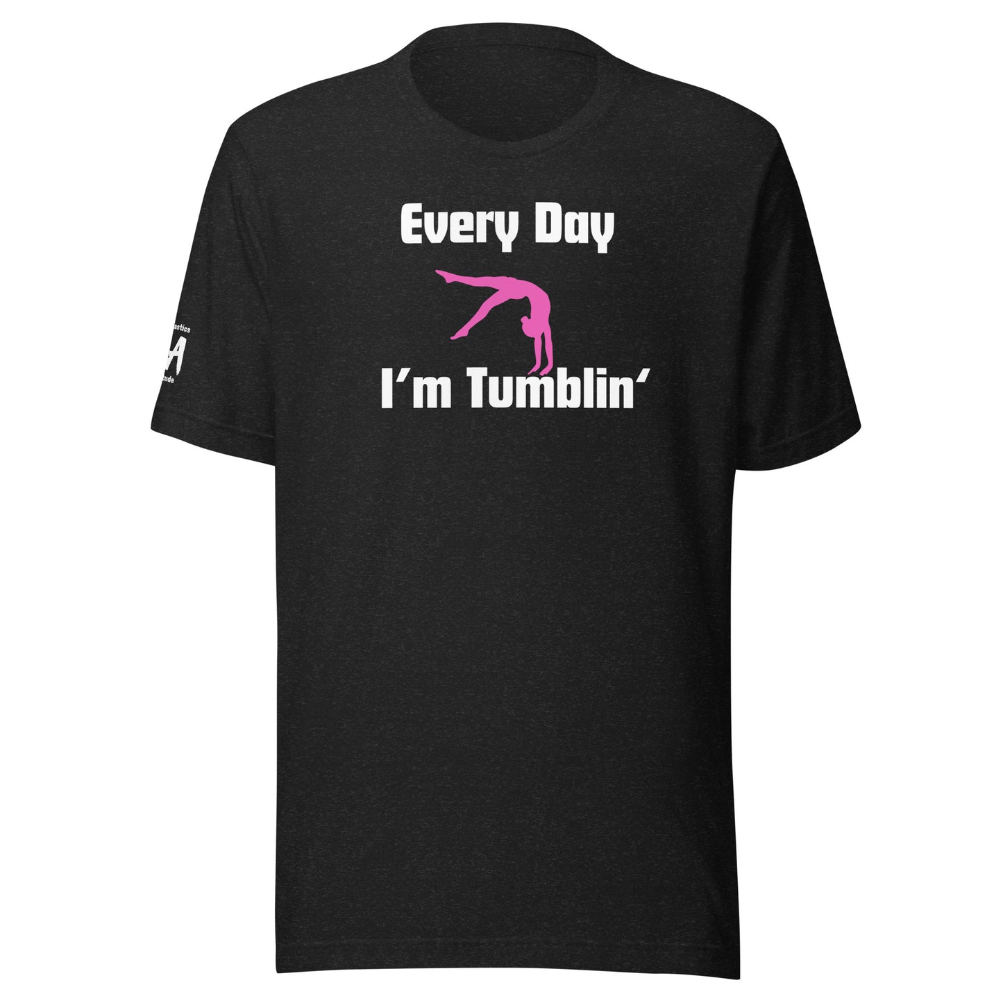 Every Day I'm Tumblin' Unisex Soft T-shirt