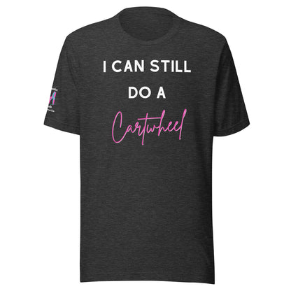 I Can Still Do A Cartwheel Unisex Soft T-shirt