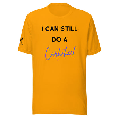 I Can Still Do A Cartwheel Unisex Soft T-shirt