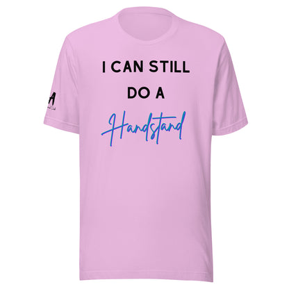 I Can Still Do A Handstand Unisex Soft T-shirt