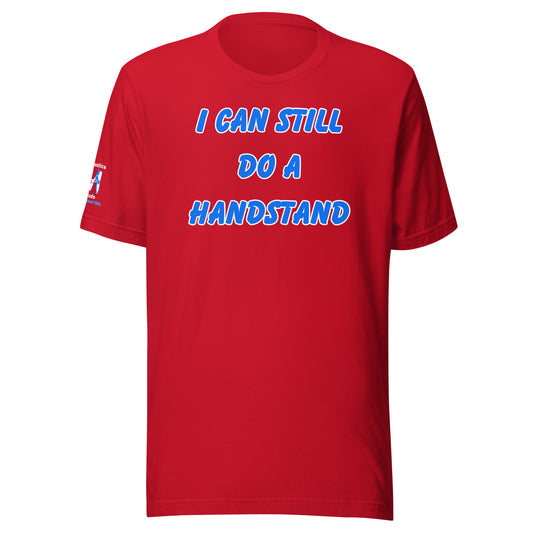 I Can Still Do A Handstand Unisex Soft T-shirt